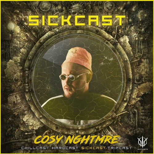 [SickCast] Sick Events pres. COSY NGHTMRE