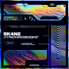 Sk4nZ - Synchroscope [BLCKCHN.HS001]
