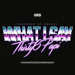 What I Say