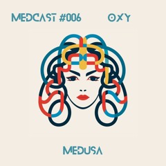 Medcast #006 by Oxy