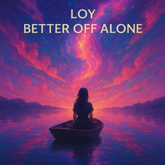 Better of alone