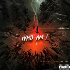 WHO AM I - (ICE LOOK ) [prod. By KMN]