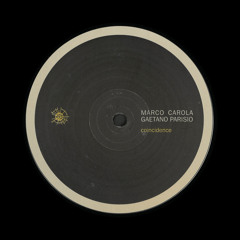 Marco Carola & Gaetano Parisio - Coincidence A (Original Mix)