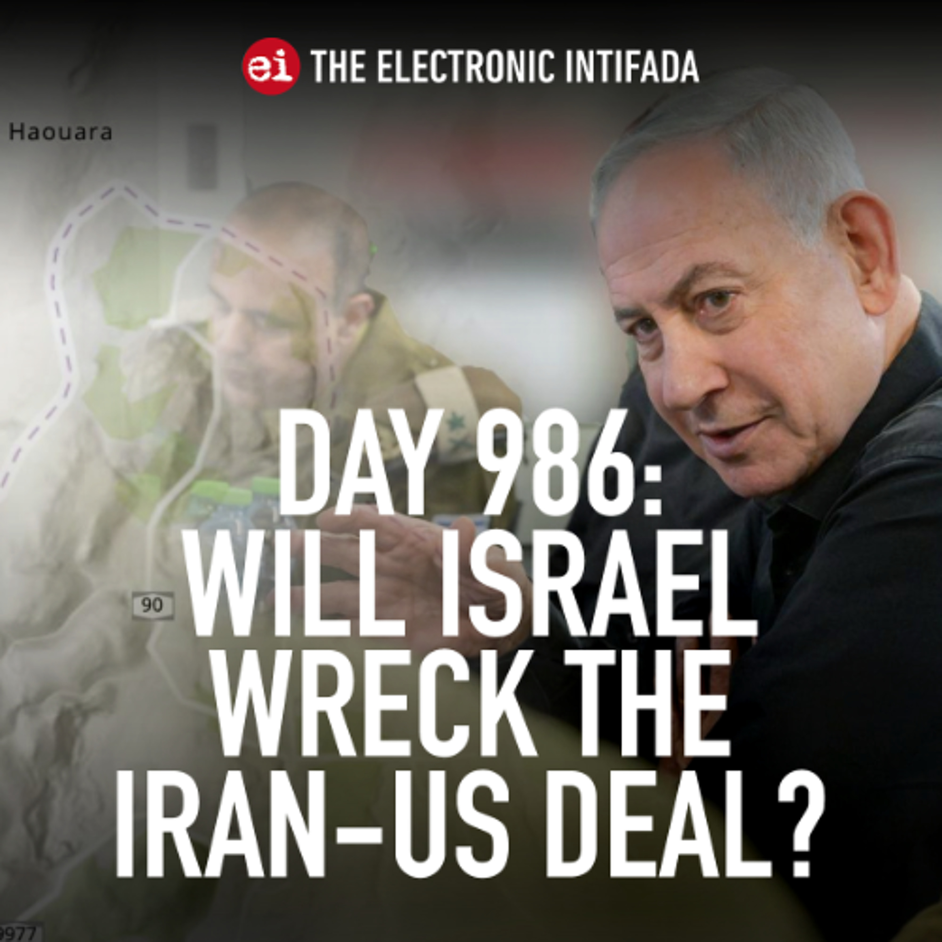 Day 986: Will Israel wreck the US-Iran deal? episode artwork