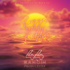 "Remedy" Riddim 44Bangin Productions