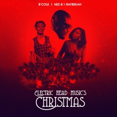 CHRISTMAS - Nez B X B'cole X Raybekah