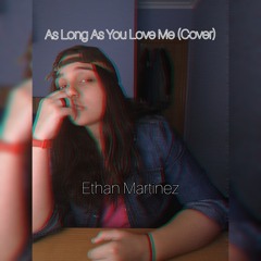 As Long As You Love Me - Ethan Martínez (Cover JB)