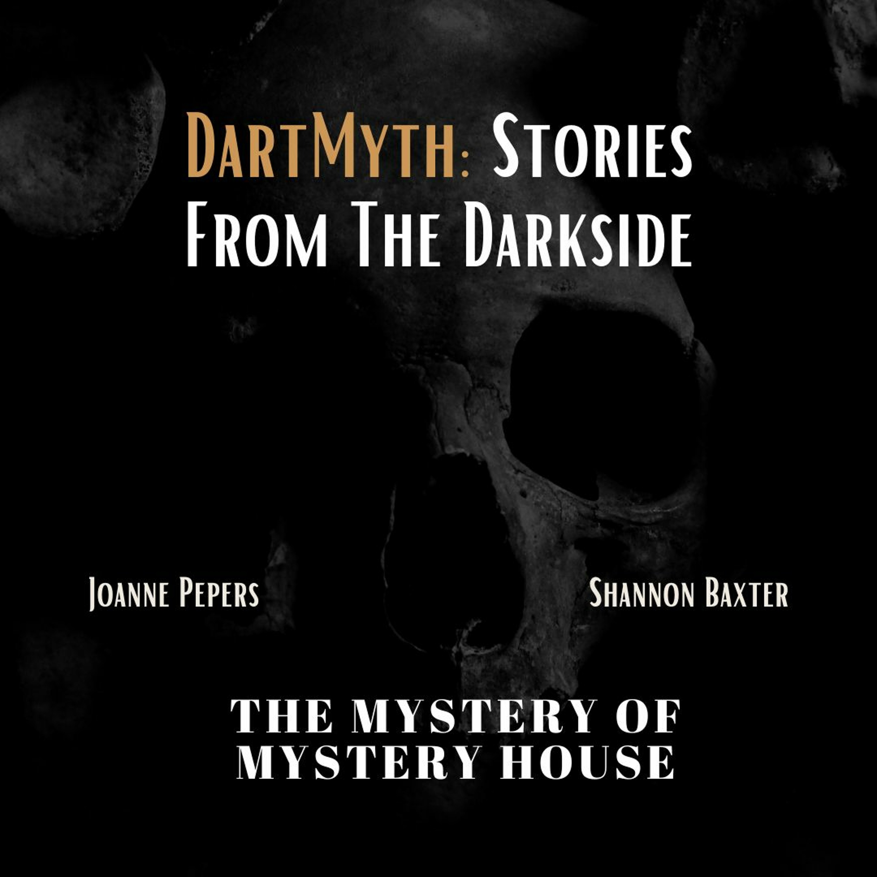 DartMyth: Stories From the Darkside - Mystery House episode artwork