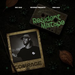 Reverse Resident Mixtape #009 by Comrage