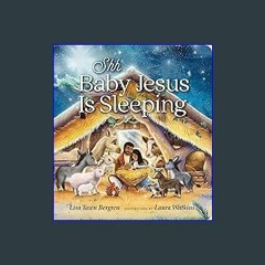 (<E.B.O.O.K.$) ❤ Shh... Baby Jesus Is Sleeping [PDF,EPuB,AudioBook,Ebook]