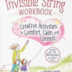 Read book The Invisible String Workbook: Creative Activities to Comfort, Calm, and Connect (PDFKindl