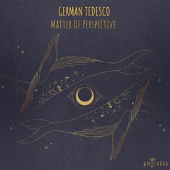German Tedesco - Matter of Perspective [AMITABHA]