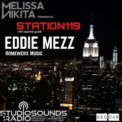 Melissa Nikita presents STATION119 DEC | Episode 046 feat. EDDIE  MEZZ