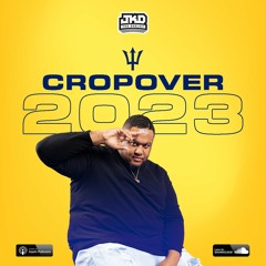 CROP OVER 2023 - Mixed by @jkdthedj