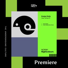PREMIERE: Kostya Outta - Deep Feelings (Antrim Remix) [Nightcolours]