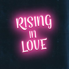 Rising In Love