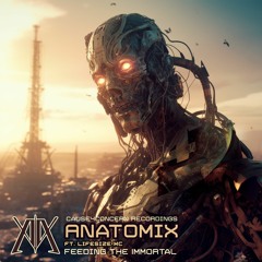 AnatomiX // Feeding The Immortal // C4CDIGUK076 // OUT NOW!