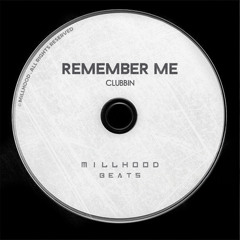 Millhood - Remember Me