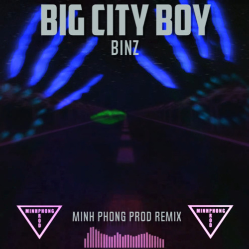 Binz ft. Touliver - Big City Boi (Dagenix & HuyDx Remix) by DAGENIX
