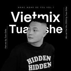 VIETMIX | Có Duyên Không Nợ - Việt Mix Trending By Tuan Oshe - Mixset Việt Mix 2024