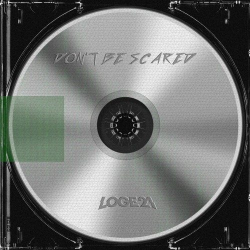 Don't Be Scared