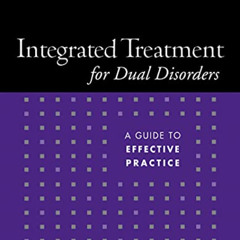 [DOWNLOAD] EPUB 📝 Integrated Treatment for Dual Disorders: A Guide to Effective Prac