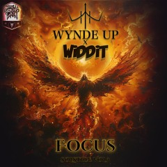 Widdit X Wynde Up - FOCUS