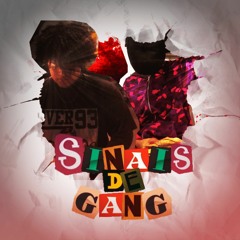 "Sinais de Gang" 🔪💳 W/eatercheef