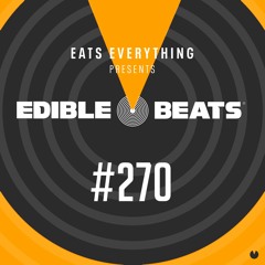 Edible Beats #270 live from Edible Studios