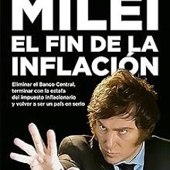 =! El fin de la inflación (Espejo de la Argentina) (Spanish Edition) BY: Javier Milei (Author)