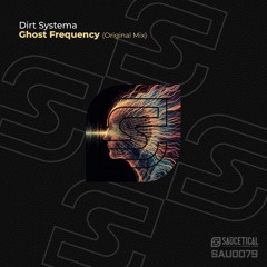 Dirt Systema - Ghost Frequency (Original Mix)