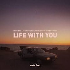 INNERVERSE, Paul Schulze, Oliver Cricket, Courtney Storm - Life with You