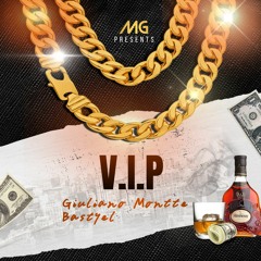 V.I.P-GIULIANO MONTTE & BASTYEL