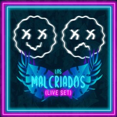 Los Malcriados (live set)