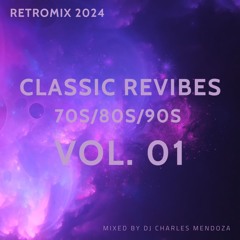 Classic Revibes 70s/80s/90s [Dj Charles Mendoza]