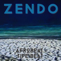 ZENDO-night on the sand/afrobeat/tipe beat