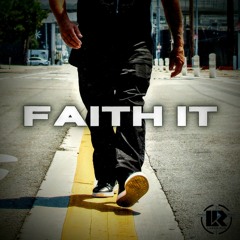 Faith It