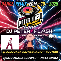 DANCE REMIX EDM 01 2025 DJ PETER FLASH 10-2025