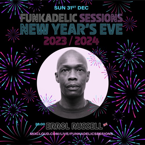 Errol Russell - Sessions. 69 Funkadelic Sessions - NYE Party - 31-DEC-2023