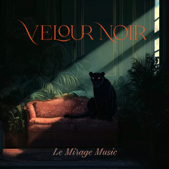 Le Mirage Music - Velour Noir