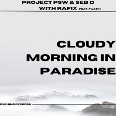 Cloudy Morning In Paradise (Radio Edit) [feat. Paatik]