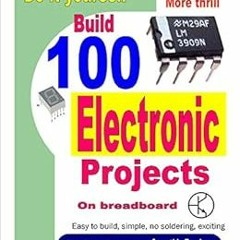 ACCESS KINDLE PDF EBOOK EPUB Do It Yourself. Build 100 Electronic Projects On Breadbo