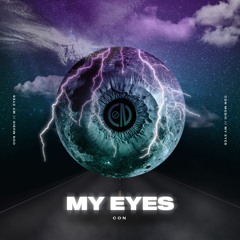 My Eyes (Out Now on Spotify/Apple Music)