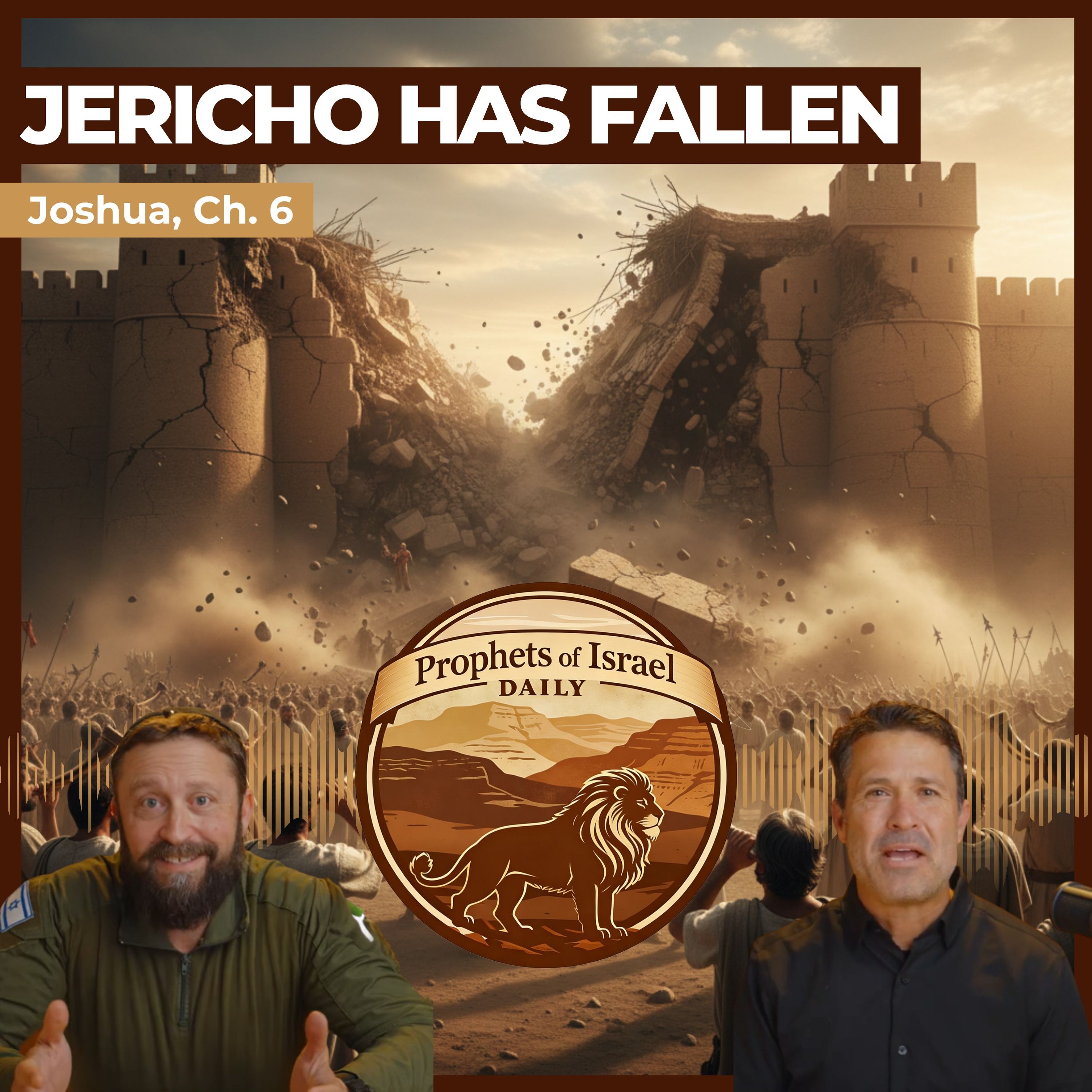Joshua, Chapter 6 - Wall Will Fall | Prophets of Israel