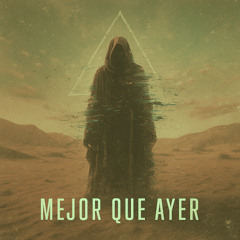 Mejor Que Ayer