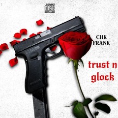 CHKFRANK - trust n glock