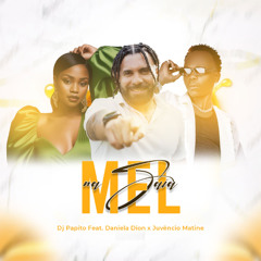02. Dj Papito x Juvencio Matine x Daniela Dion - Mel na saia