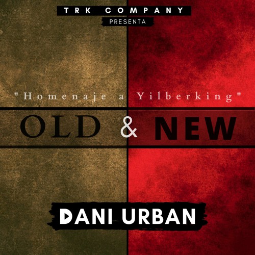 DANI URBAN - OLD AND NEW (Homenaje A Yilberking)