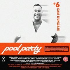 Sam Dungate - Pool Party (O Beach Ibiza Residents Series)