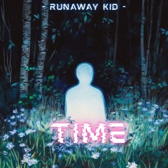 Runaway Kid - Time | Album: Arc 2